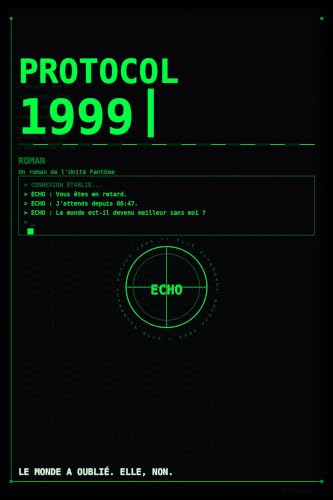 Couverture PROTOCOL 1999 — un roman de l'Unité Fantôme, Kamel Ghabte