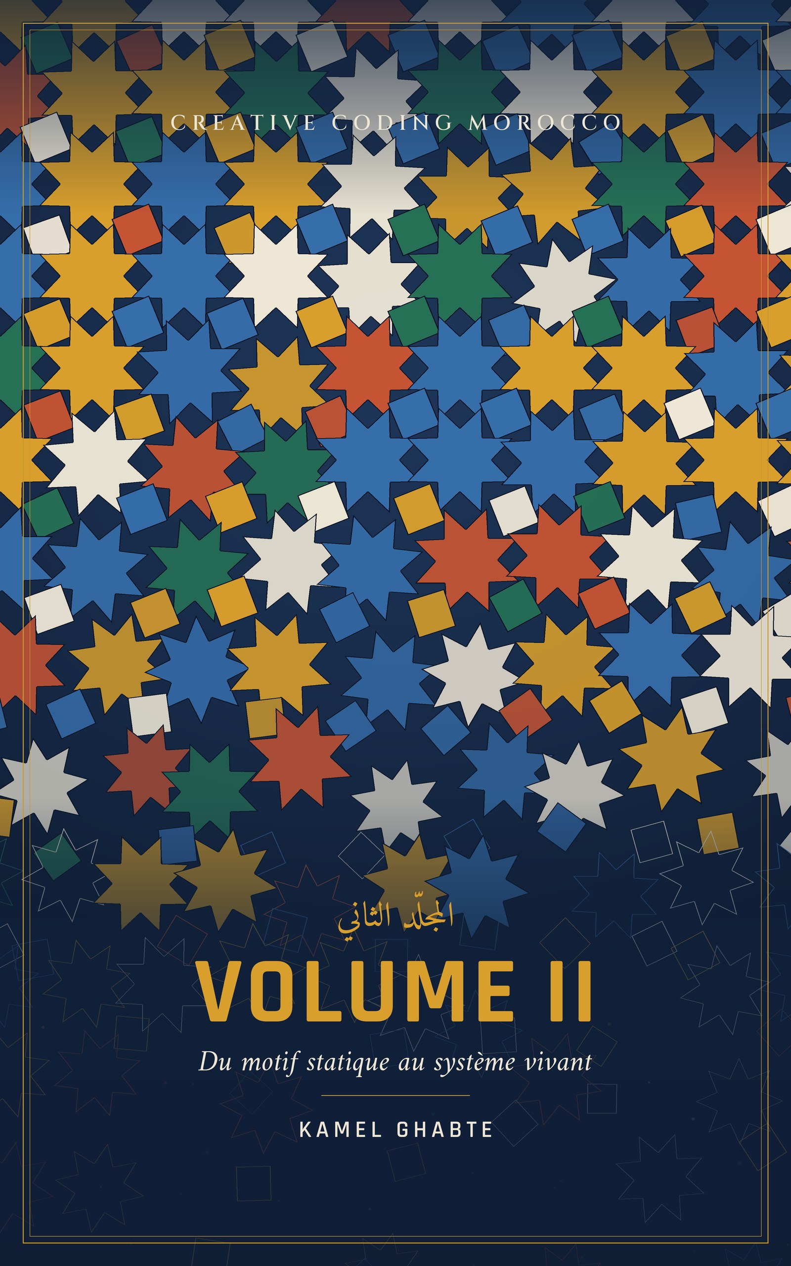 Creative Coding Morocco Volume 2 — Kamel Ghabte